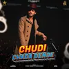 About Chudi Chada Denge (feat. Nonu Ranaa) Song